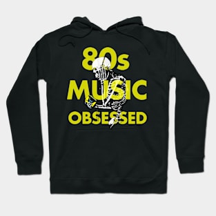 80s Music Obsessed Hoodie